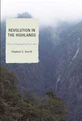 Revolution in the Highlands: China's Jinggangshan Base Area (State & Society in East Asia)