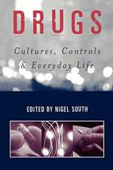 Drugs: Cultures, Controls and Everyday Life