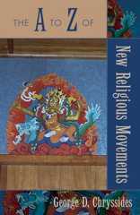 The A to Z of New Religious Movements (The A to Z Guide Series)