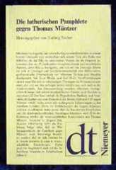 Die Lutherischen Pamphlete gegen Thomas Müntzer (DTV Wissenschaftliche Reihe ; 4270) (German Edition)