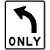 [road sign: a black arrow going up and bending to the left; the word 'ONLY' is below it; background is a white square]