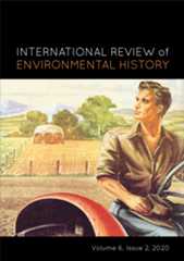 International Review of Environmental History: Volume 6, Issue 2, 2020