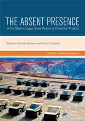 The Absent Presence of the State in Large-Scale Resource Extraction Projects