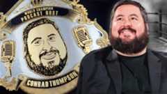 Conrad Thompson: World Champion podcast host and wrestling promoter.