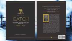 “The Story of Catch: Lancashire Catch-as-catch-can Wrestling” by Ruslan C. Pashayev (front and back cover shown). This groundbreaking 250-page historical work, published in 2019, represents seven years of meticulous research into the forgotten origins of catch wrestling. Book Cover Credit: Ruslan C. Pashayev.