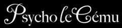 Psycho le Cému OFFICIAL WEBSITE