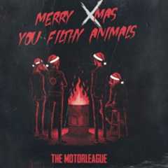 Motorleague Merry Xmas Filthy Animals