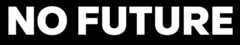 a text that reads "No Future". No Forests = No Future
