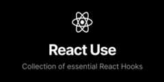 ReactUse - Collection of essential React Hooks