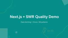 next-swr-quality-demo