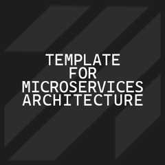 Microservice-Template
