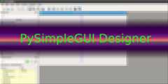 PySimpleGUIDesigner