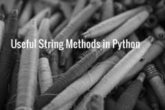 Useful-String-Methods-in-Python