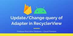 FirebaseRecyclerUpdateQuery-Demo
