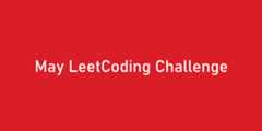 May-LeetCoding-Challenge