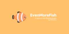 EvenMoreFish