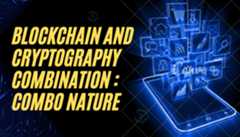 Blockchain-and-Cryptography-Combination-Combo-Nature-System