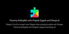 Passing-SafetyNet-with-Magisk-Zygisk-and-DenyList