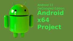 Android-x64_Android11_DeGoogled_Edition