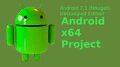 Android-x64_Android7.1_DeGoogled_Edition