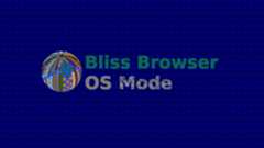 Bliss_Browser_OSMode