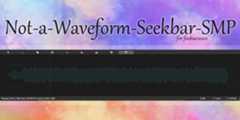 Not-A-Waveform-Seekbar-SMP