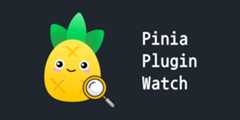 pinia-plugin-watch