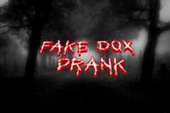 Fake-Dox-Prank