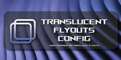 TranslucentFlyoutsConfig