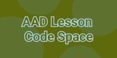 AAD-Lesson-Code-Space