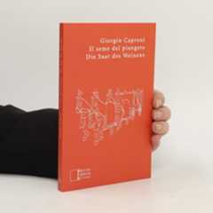 Giorgio Caproni Il seme del piangere