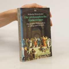 Wilhelm Weischedel Die philosophische Hintertreppe