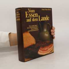 Franz Maier-Bruck Vom Essen auf dem Lande