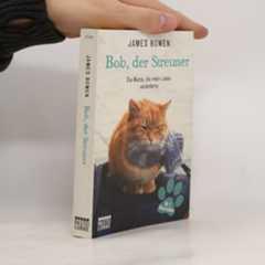 James Bowen Bob, der Streuner