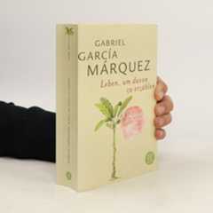 Gabriel García Márquez Leben, um davon zu erzählen