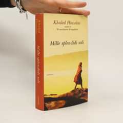 Khaled Hosseini Mille splendidi soli