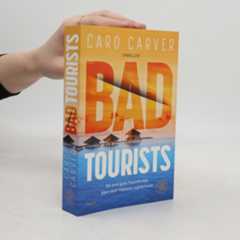 Caro Carver Bad Tourists