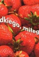 Okładka książki Słodkiego, miłego... praca zbiorowa