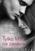 Tylko My na zawsze