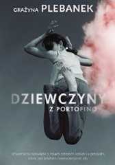 Okładka książki Dziewczyny z Portofino Grażyna Plebanek