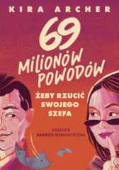 Okładka książki 69 milionów powodów, żeby rzucić swojego szefa Kira Archer