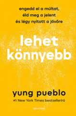 Yung Pueblo - Lehet könnyebb