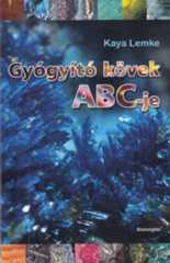 Kaya Lemke - Gyógyító kövek ABC-je