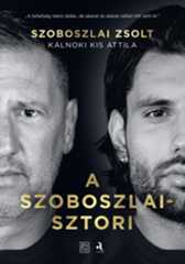 Kálnoki Kis Attila - Szoboszlai Zsolt - A Szoboszlai - sztori