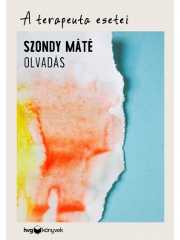 Szondy Máté - A terapeuta esetei - Olvadás