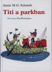 Annie M. G. Schmidt - Titi a parkban
