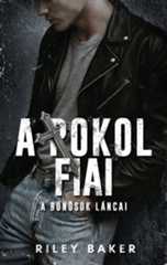 Riley Baker - A Pokol Fiai