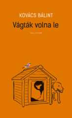 Kovács Bálint - Vágták volna le