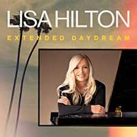 Lisa Hilton: Extended Daydream