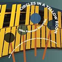 Mike Freeman: Circles In A Yellow Room